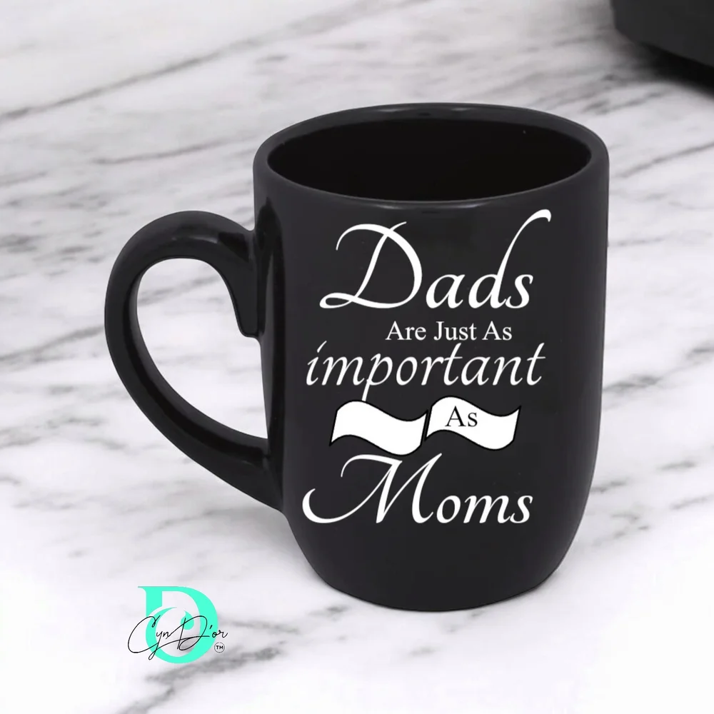 Black Ceramic Mug - Dads Are Just As Important As Moms - Picture 1 of 4